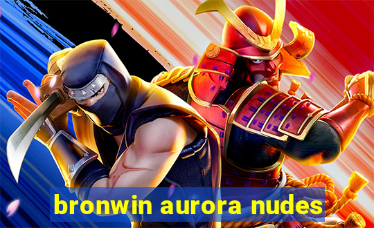 bronwin aurora nudes